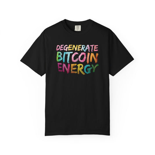 Degenerate bitcoin energy - t shirt