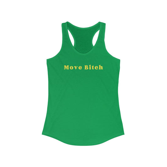 “Move Bitch” - Tank