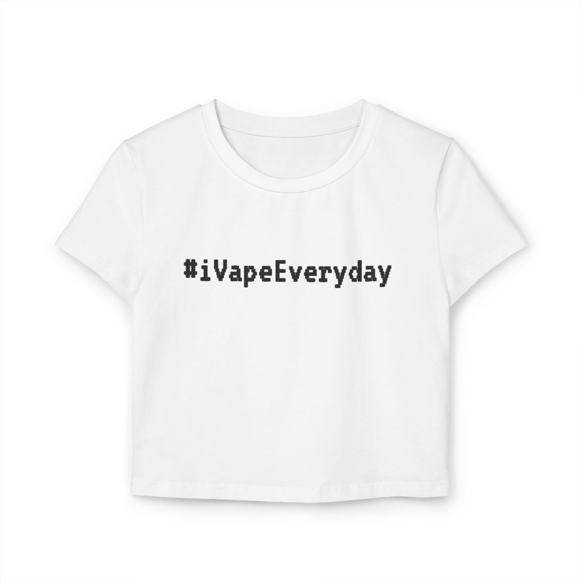 #iVapeEveryday Baby Tee